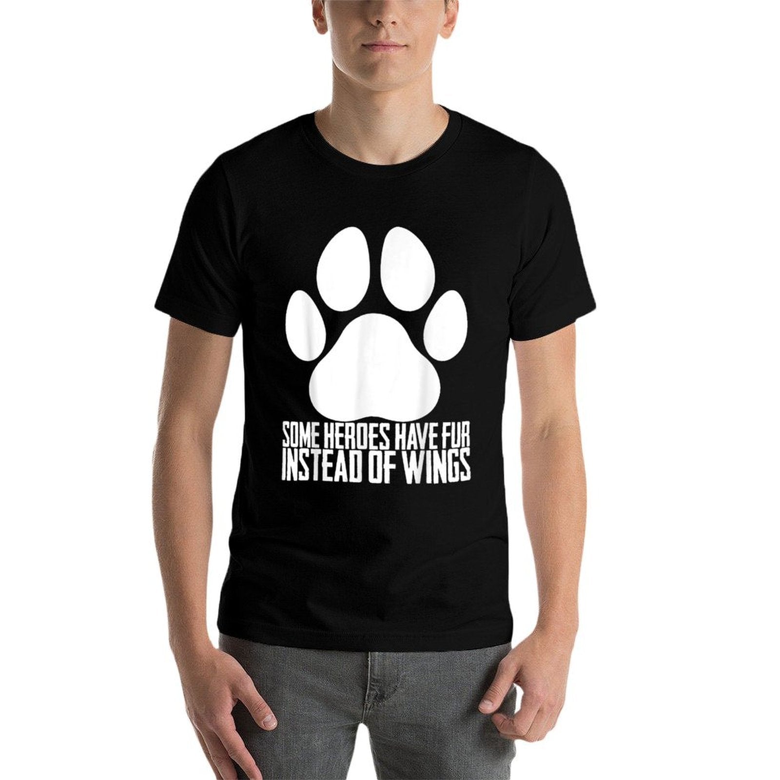 Some Heroes Have Fur Instead of Wings  Moisture-wicking T-Shirt