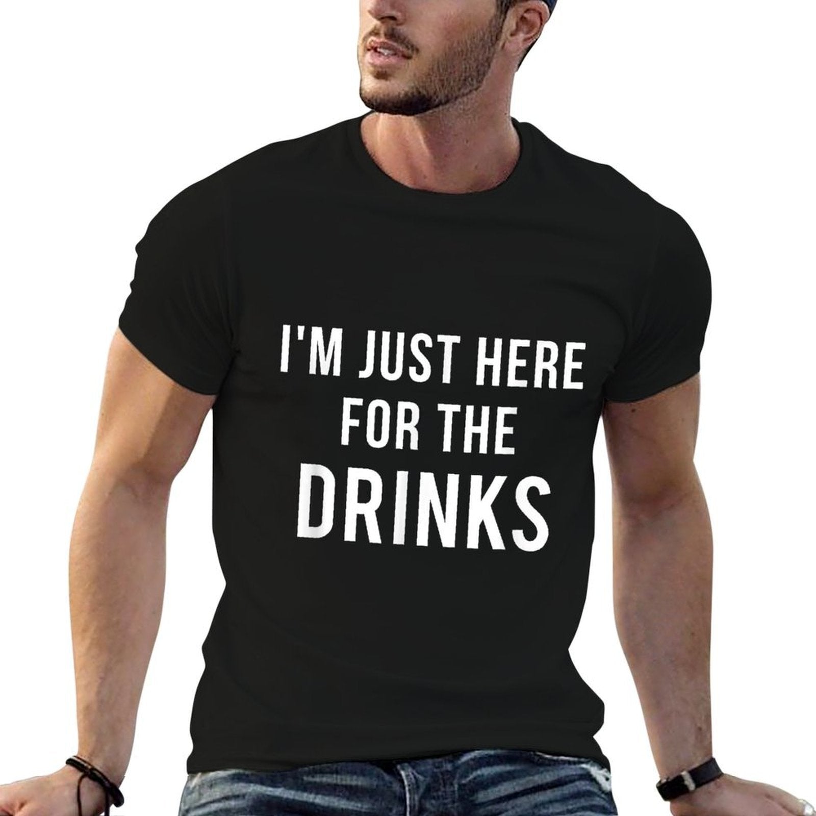 Im Just Here For The Drinks  Slim-fit Cut T-Shirt