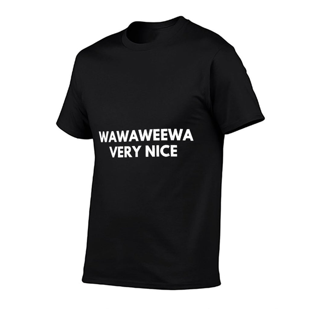 Wawaweewa Funny Quote Very Nice  Classic T-Shirt