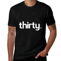 30th Birthday Gift Ideas for Him Men Thirty 30 Years Old  Rolled Sleeves T-Shirt