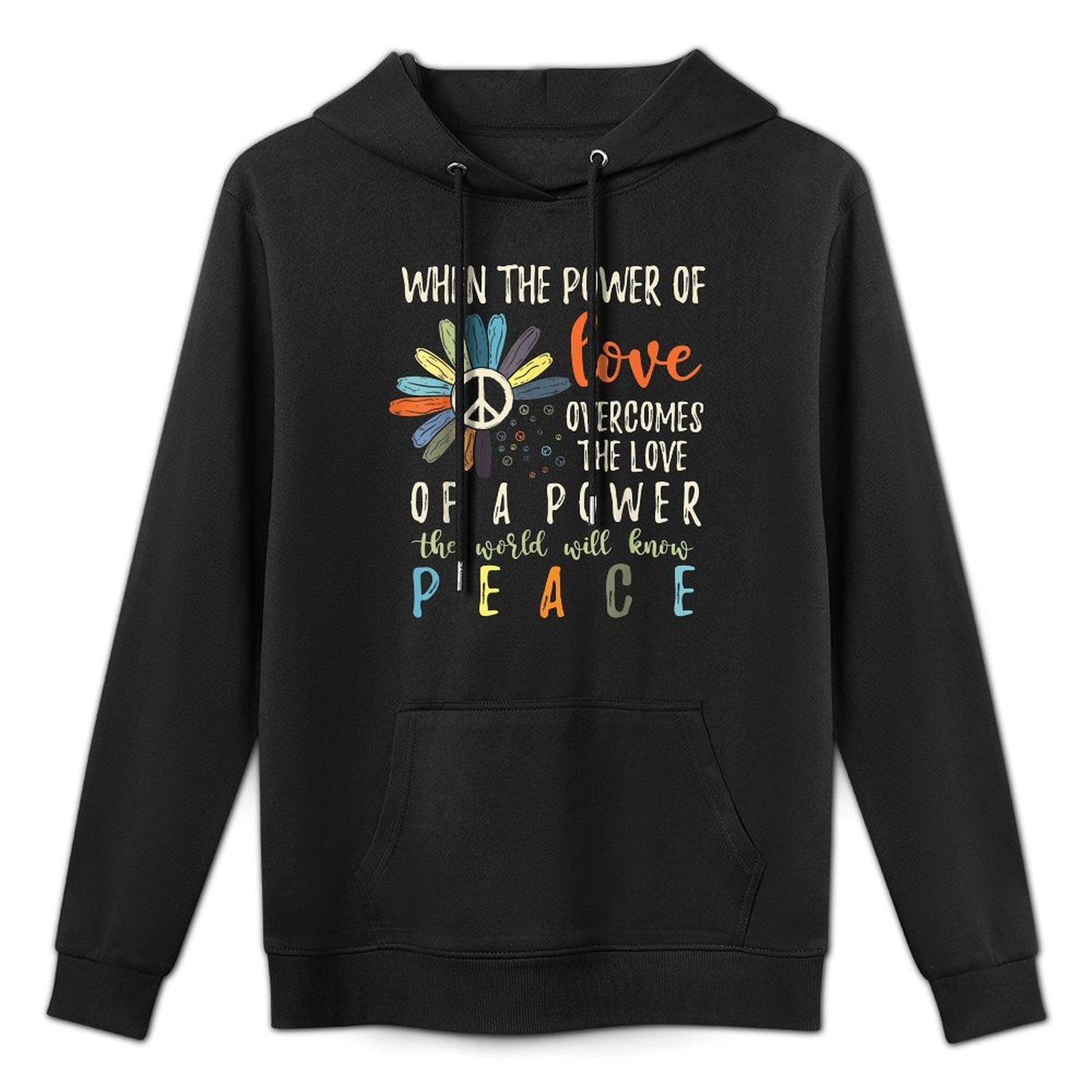 When The Power Of Love Overcomes The Love Of Power Flowers Cotton-Polyester Blend Hoodie