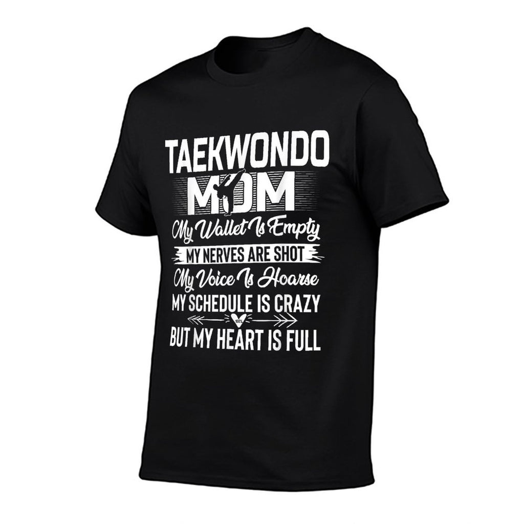 Taekwondo Mom My Heart Is Full Comfortable T-Shirt