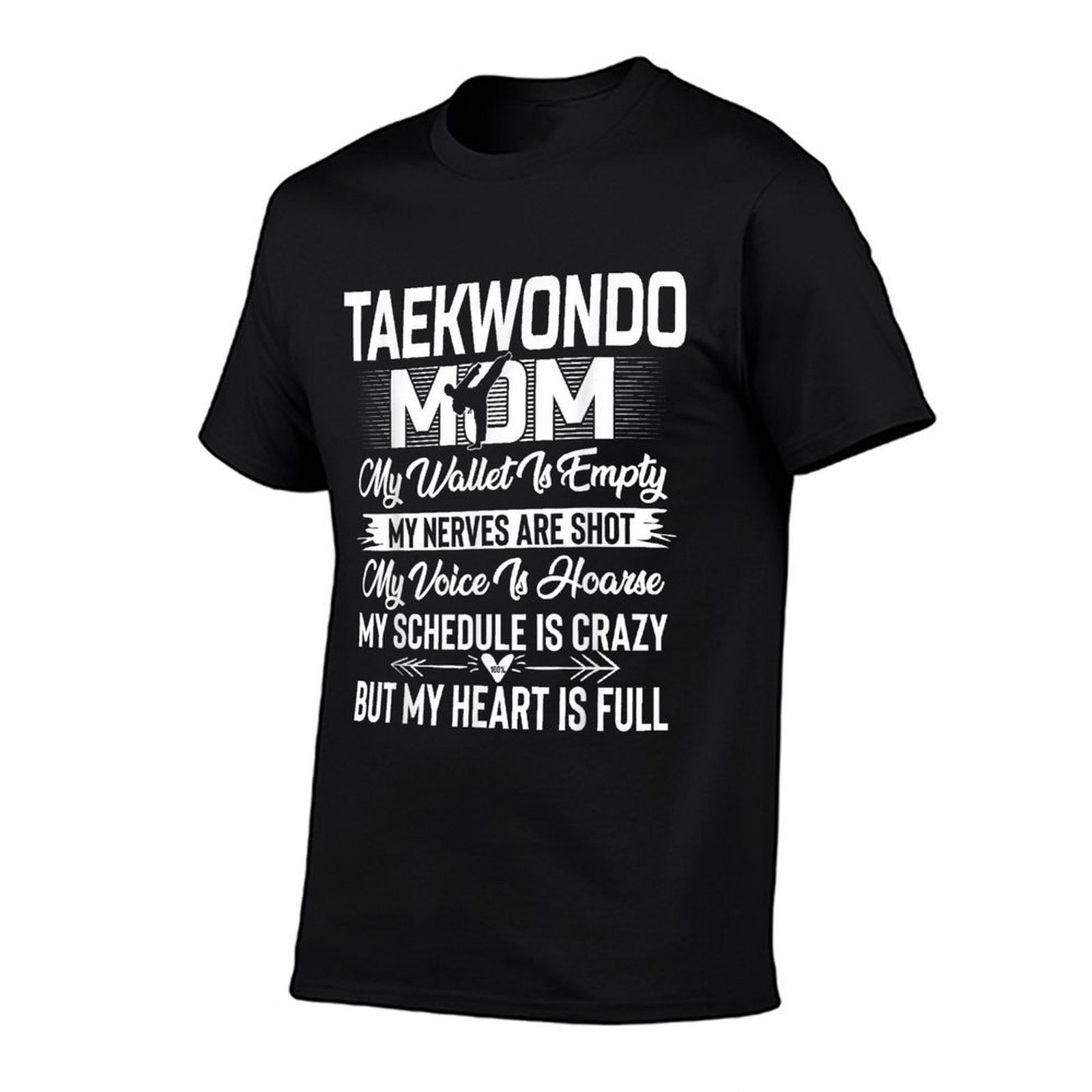 Taekwondo Mom My Heart Is Full Comfortable T-Shirt