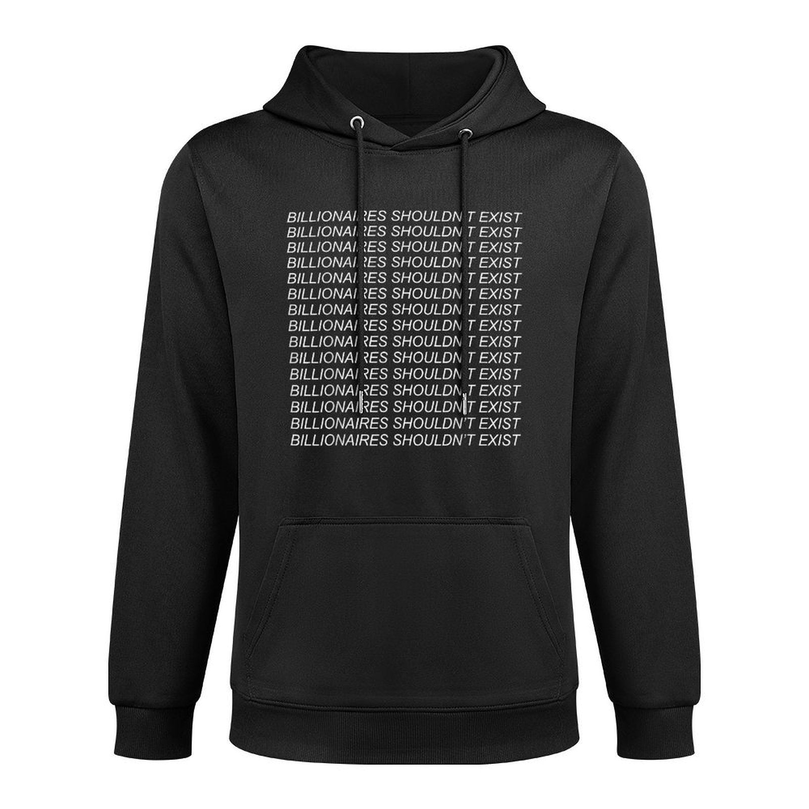 Billionaires Shouldnt Exist - Leftist, Socialist Machine Washable Hoodie