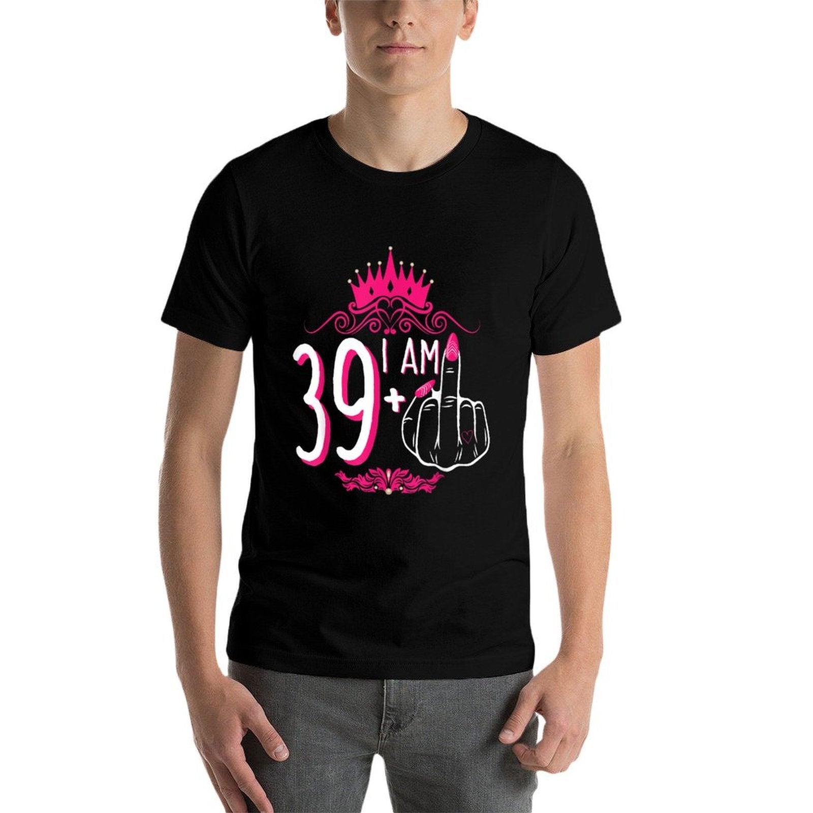 I Am 39 Plus 1 Middle Finger Pink Crown Women 40th Birthday  High-quality Stitching T-Shirt