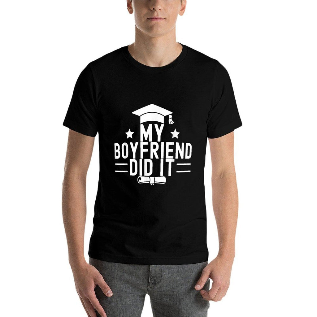 My Boyfriend Did It Graduation Graduated Bachelor Fiance  Trendy Pattern T-Shirt