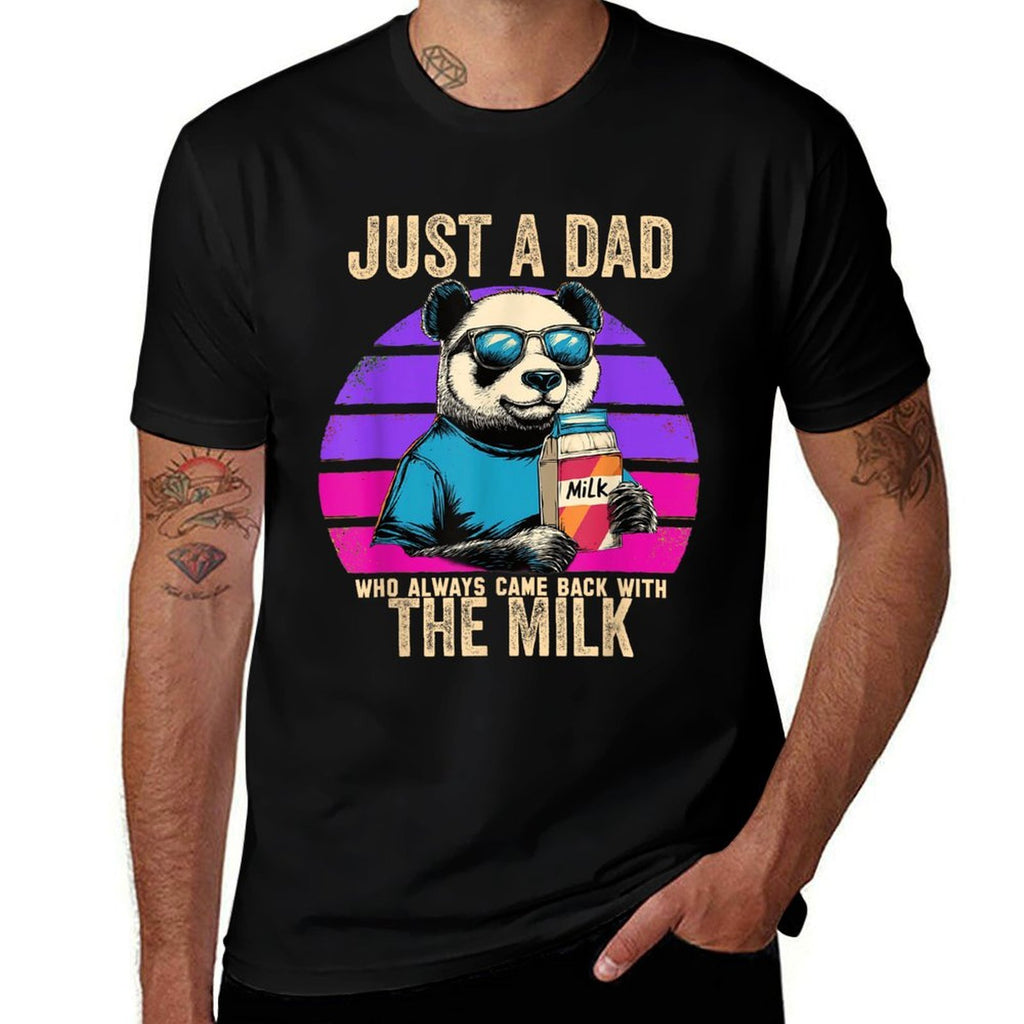 Funny Panda Just A Dad Who Always Came Back With The Milk  Fade-proof Color T-Shirt