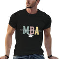 MBA Master Of Business Administration Boho MBA Graduation  Polyester Blend T-Shirt