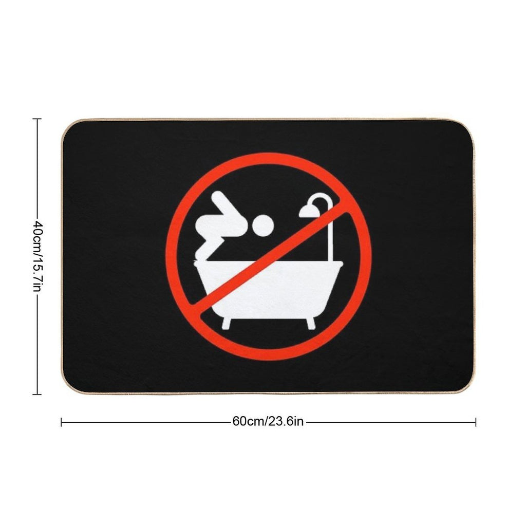 No Diving in The Bathtub  Repositionable Bath Mat