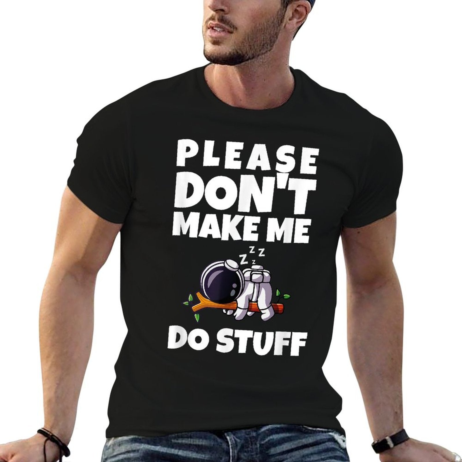 Please Dont Make Me Do Stuff Funny Quote  Oversized Silhouette T-Shirt