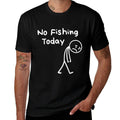 No Fishing Today Funny Sad Stickman Angling No Fishing Today  Slim-fit Cut T-Shirt