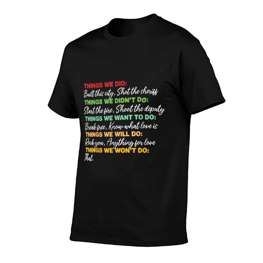 Things We Did Built This City Shot The Sheriff Start Funny  Vintage-inspired T-Shirt