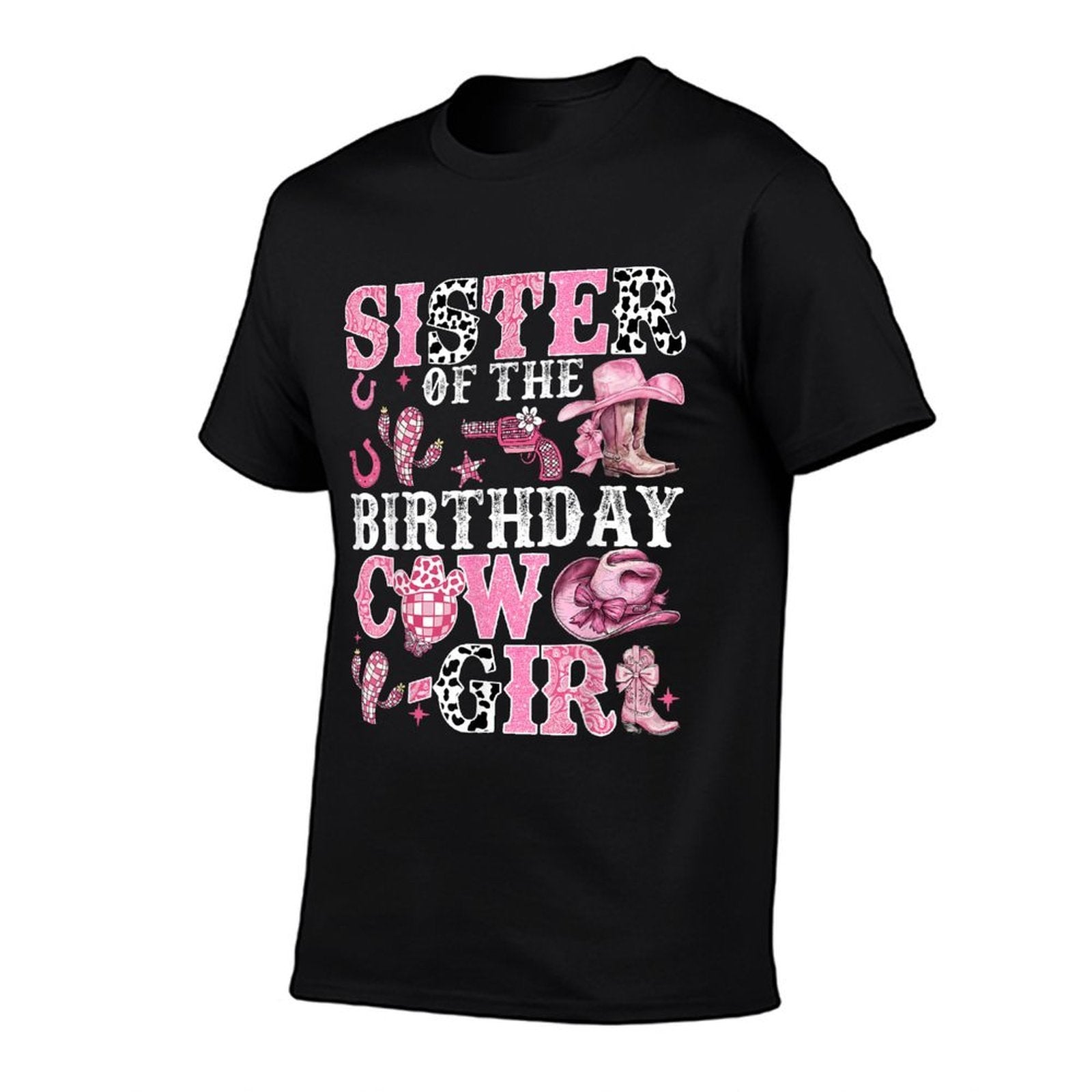 Sister Of The Birthday Cow-Girl Rodeo Cow Girl Birthday  Cotton T-Shirt
