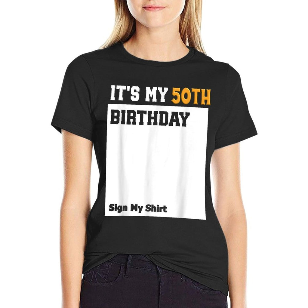 It's My 50th Birthday Sign My Fiftieth  Breathable T-Shirt
