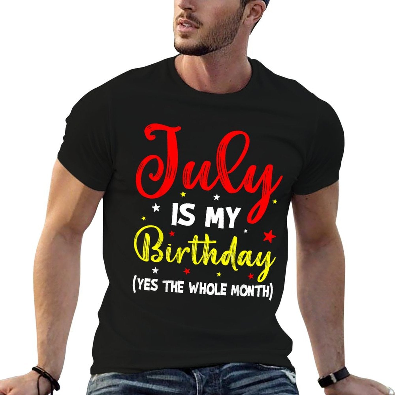 July Is My Birthday The Whole Month July Birthday Month  Vintage-inspired T-Shirt