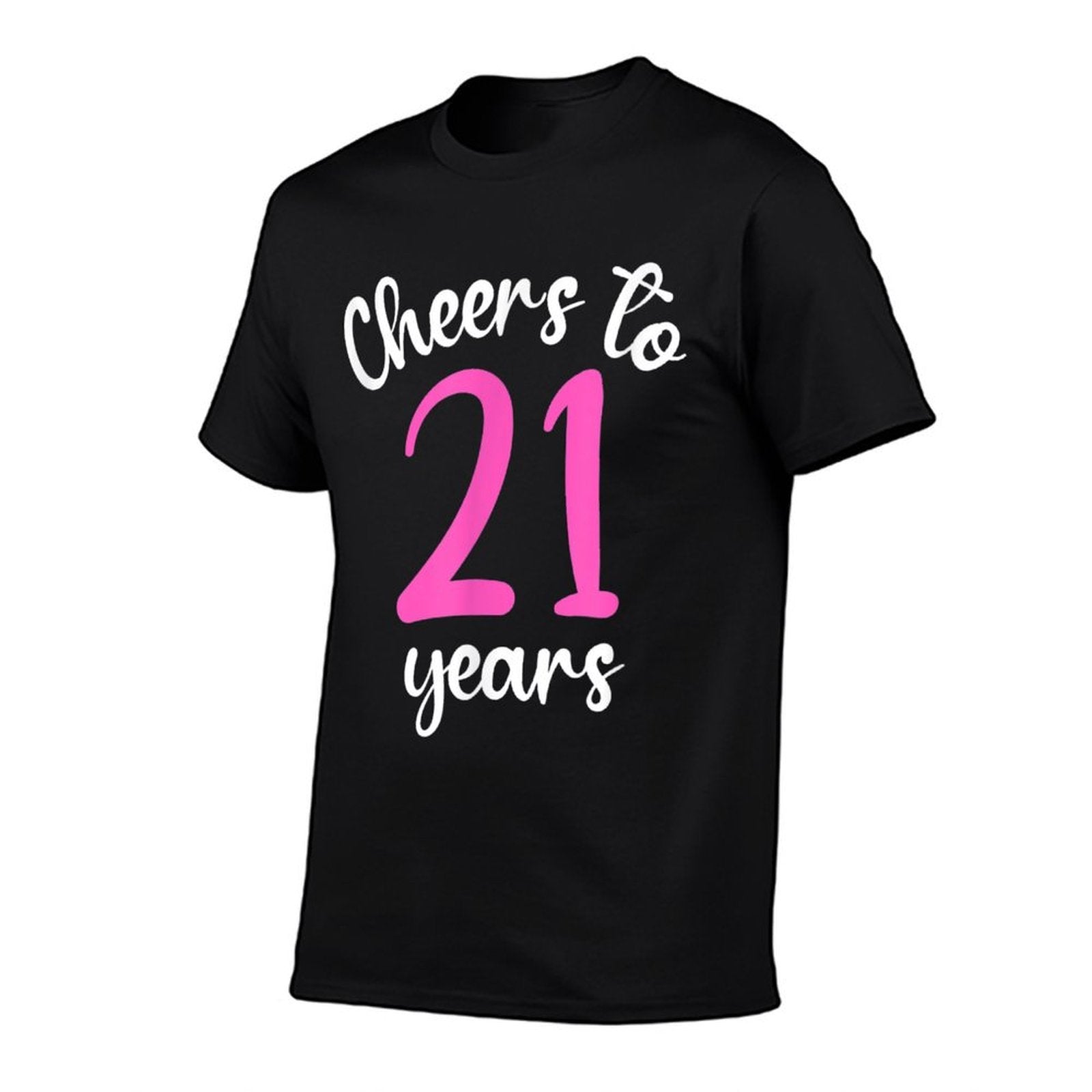 21st Birthday Cheers To 21 Years Pink 21st Birthday  Durable T-Shirt