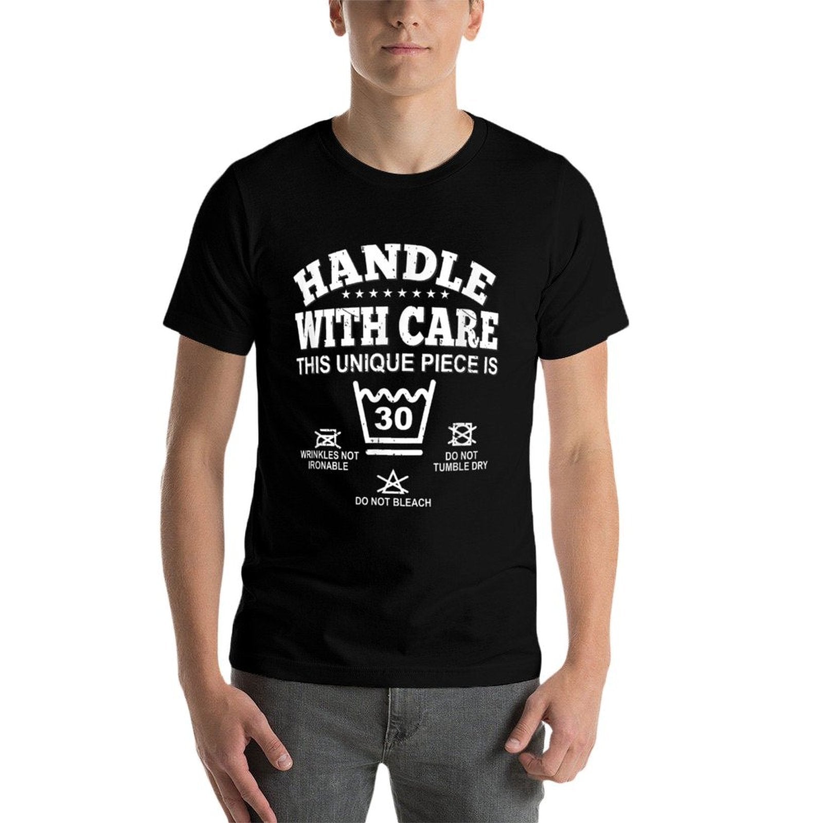 Handle With Care Unique Piece Is 30 Years Old 30th Birthday  Slim-fit Cut T-Shirt