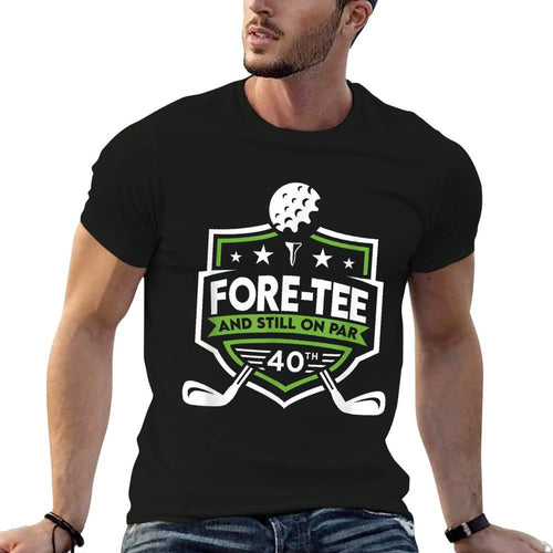 40th Birthday Fore-Tee Still on Par 40th Golf Birthday  Affordable Price T-Shirt