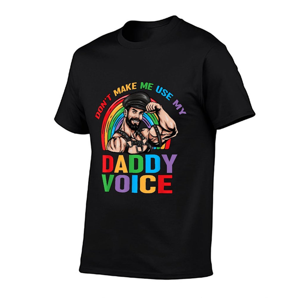 LGBT Gay Pride Month Dont Make Me Use My Daddy Voice Funny  Classic T-Shirt