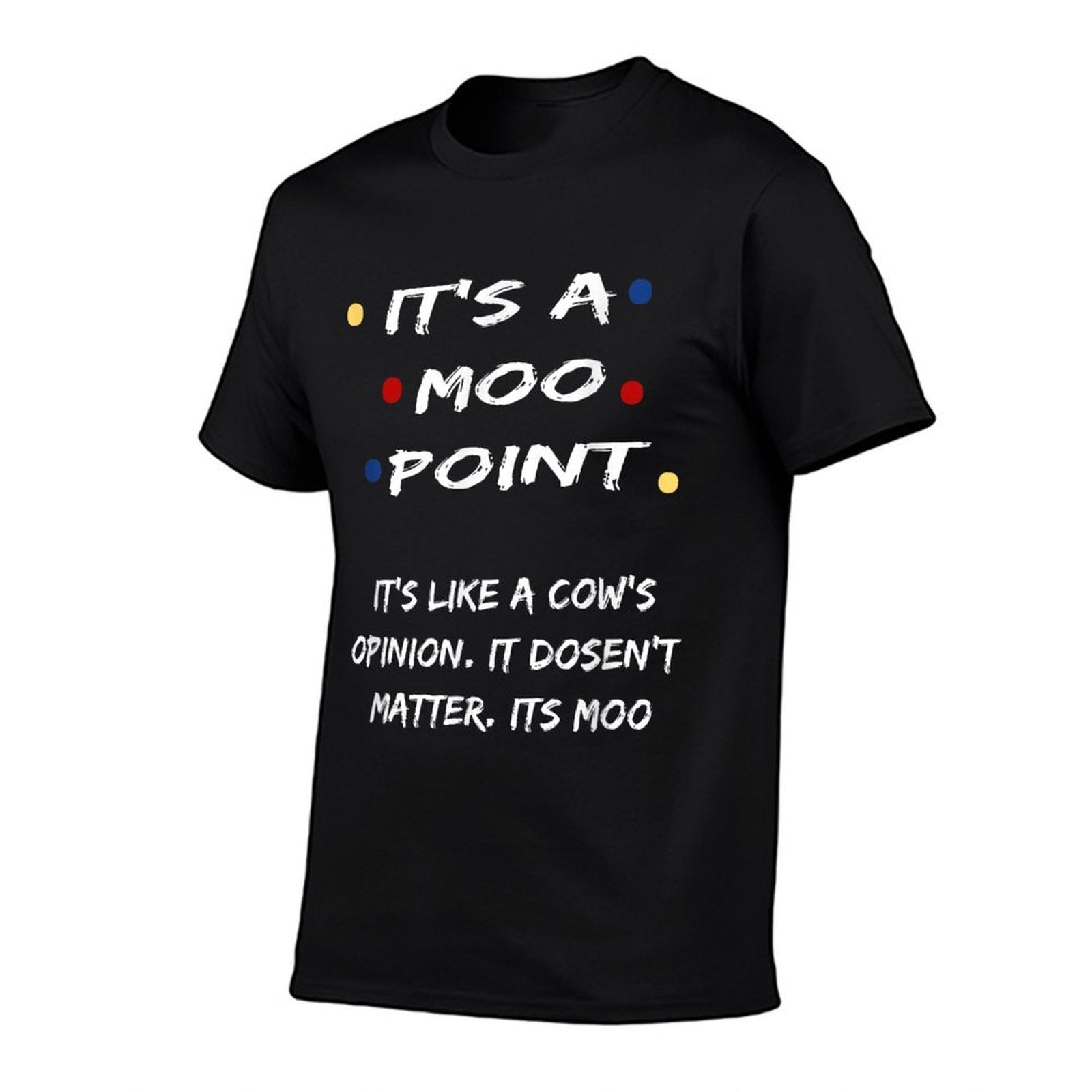 ITS A MOO POINT Graphics Funny Men Women TV Graphic Joke  Classic T-Shirt