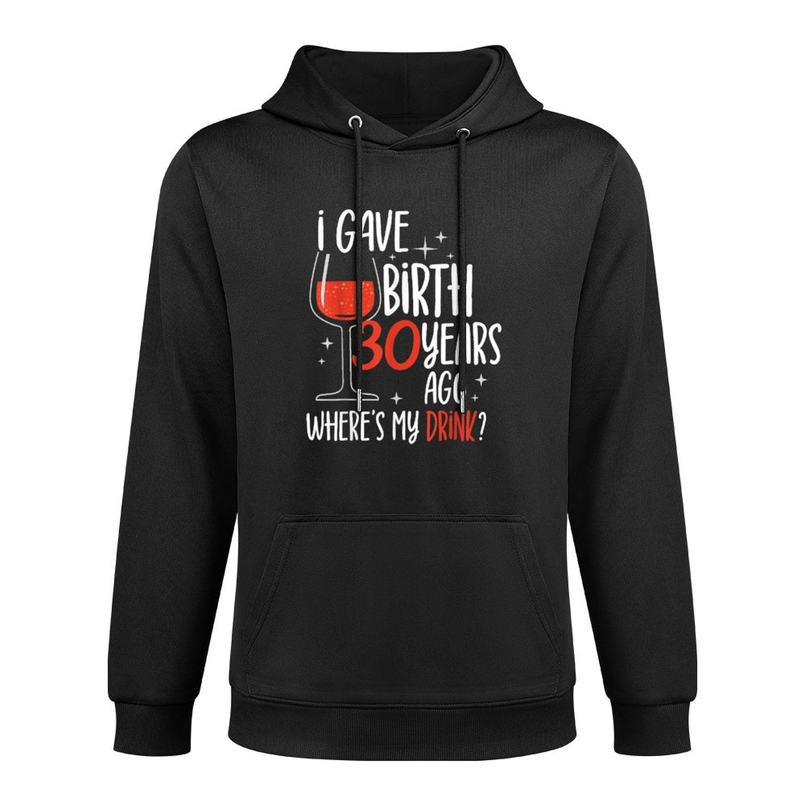 I Gave Birth 30 Years Ago Party Birthday Mother Mom Mommy Customizable Surface Hoodie