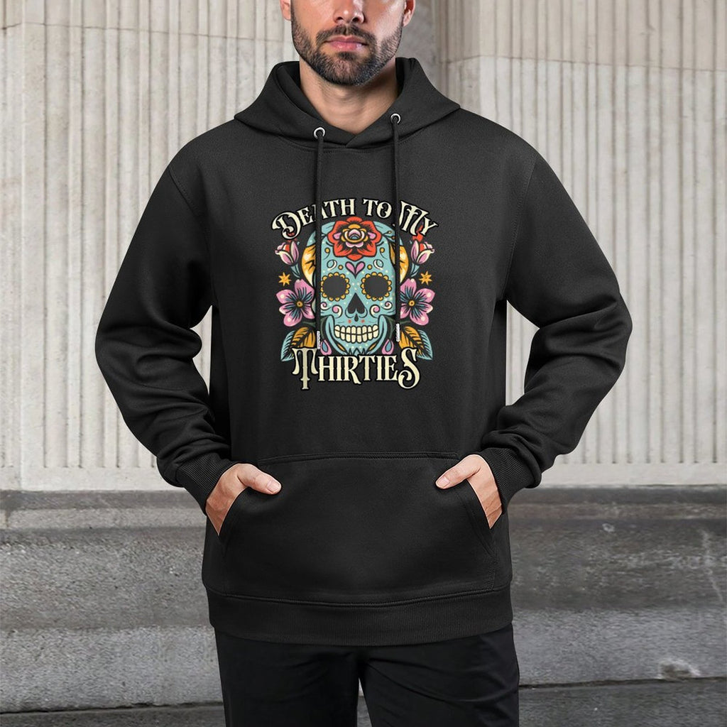 Death To My Thirties RIP 30s Floral Skull 40th Birthday Unisex Design Hoodie