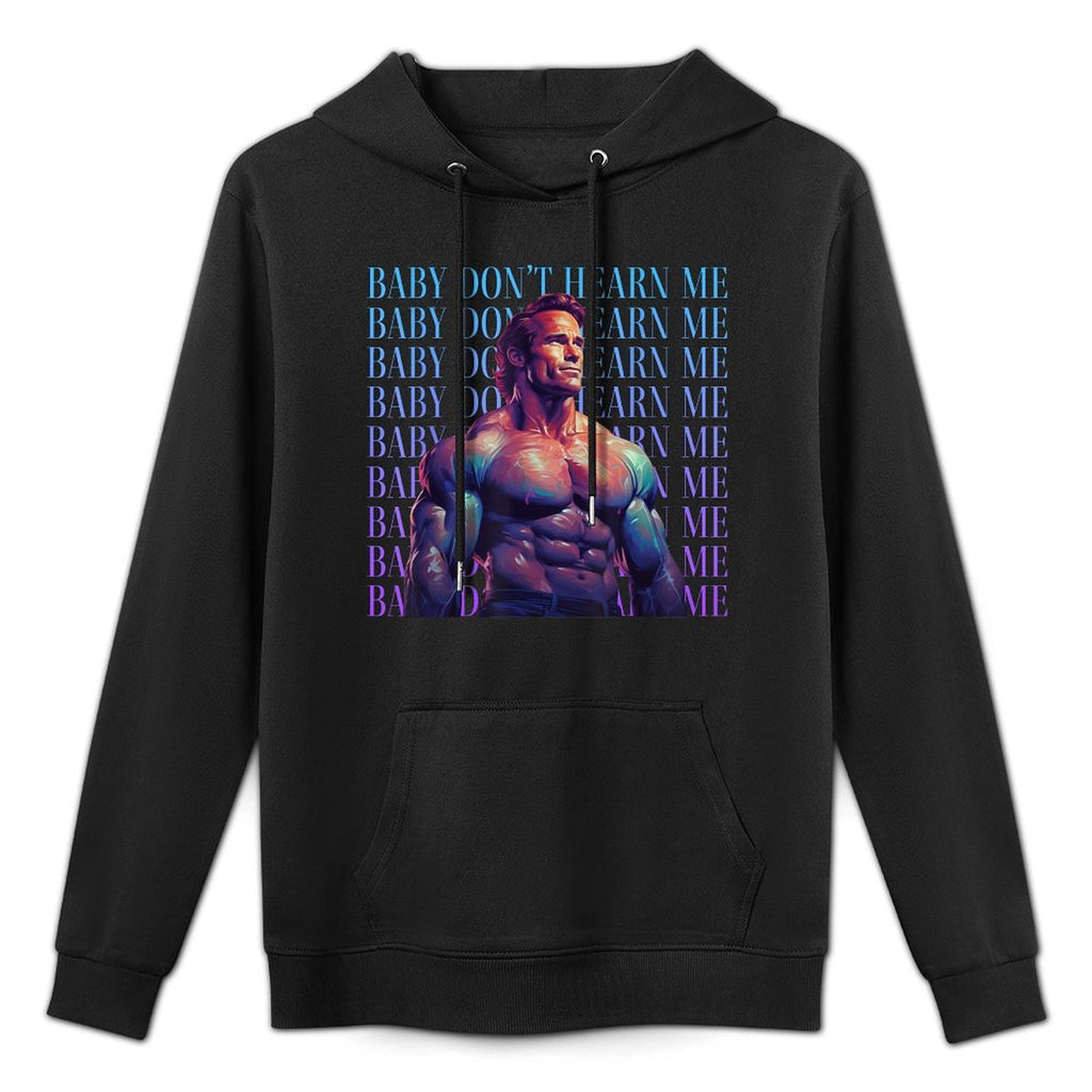 Baby Dont Hurt Me - Funny Dont Hearn Me Meme Colorfast Hoodie