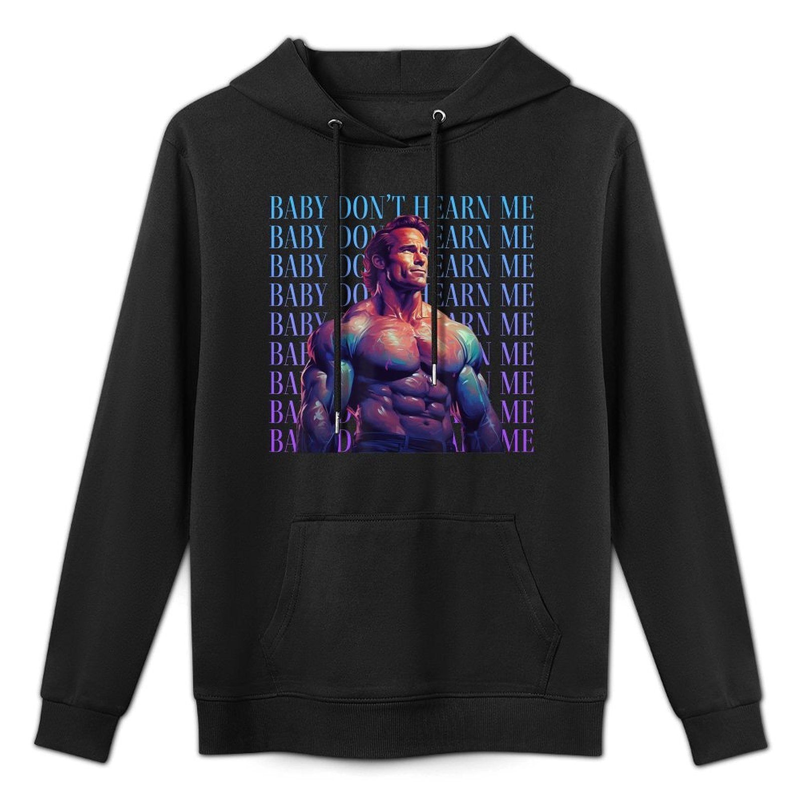 Baby Dont Hurt Me - Funny Dont Hearn Me Meme Colorfast Hoodie