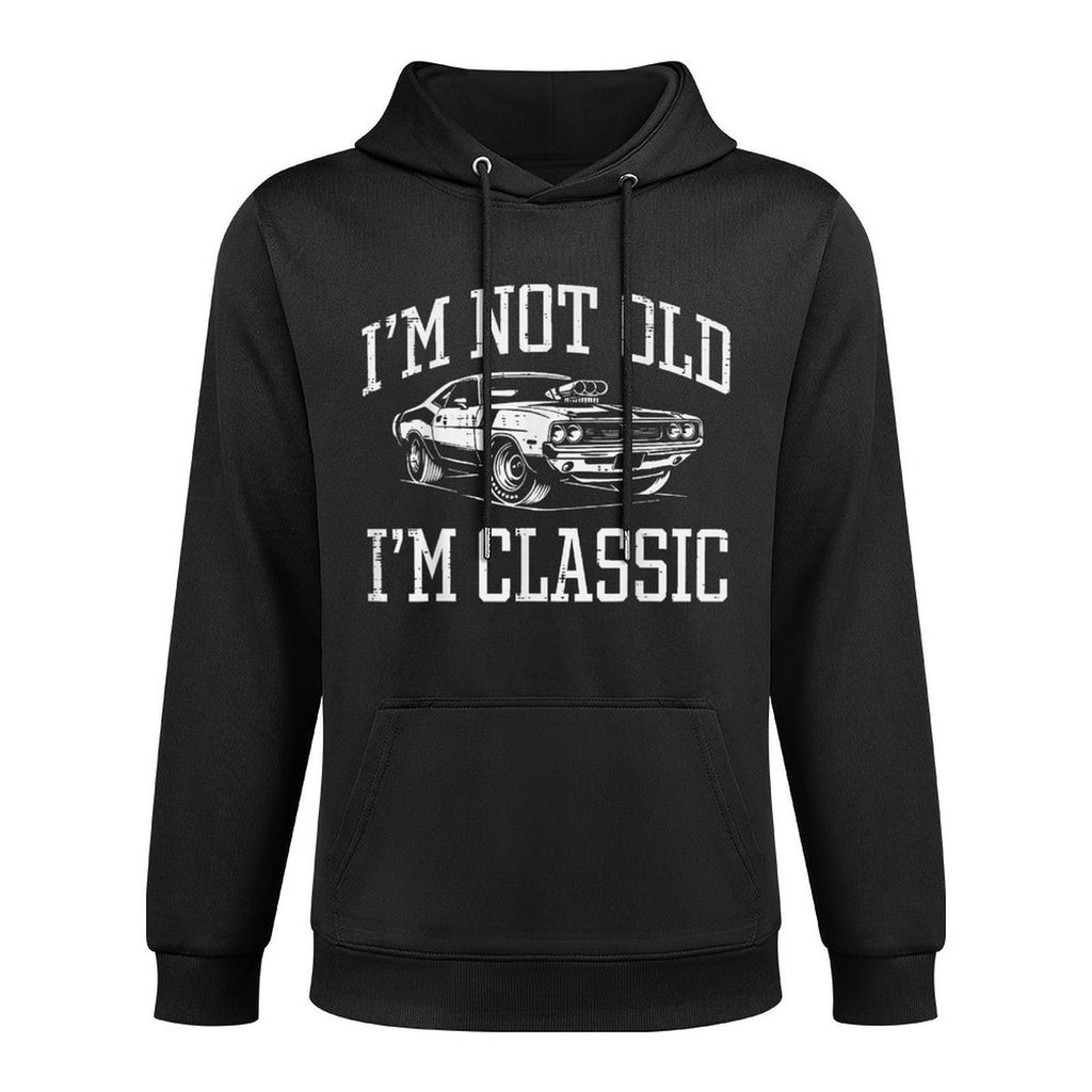 Not Old Im Classic Muscle Car Funny Saying Grandpa Dad Men Pilling-Resistant Hoodie