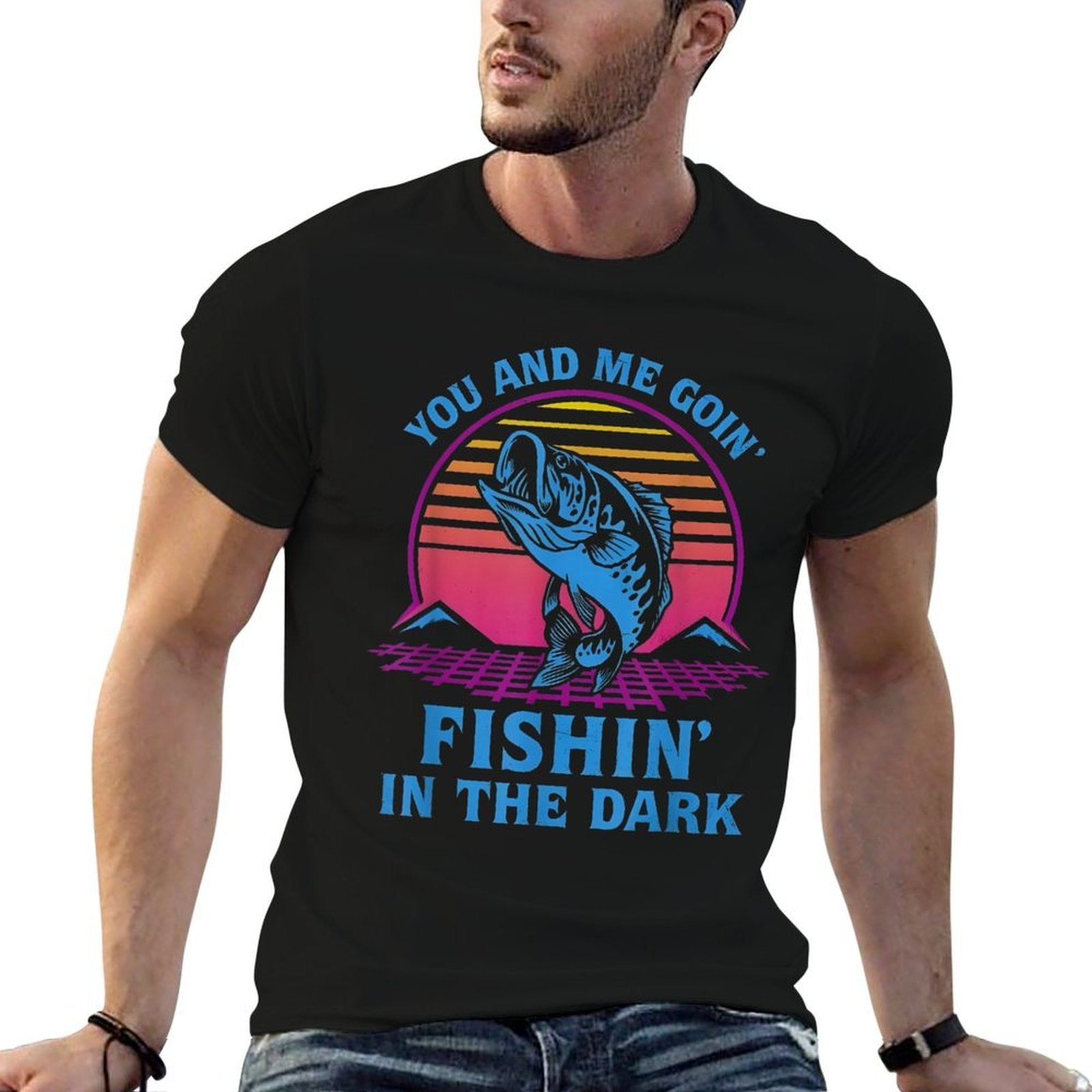 You And Me Goin’ Fishin’ In The Dark  Polyester Blend T-Shirt