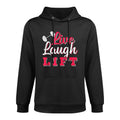 Live Laugh Lift Gym And Fitness Design For Women Easy Care Hoodie