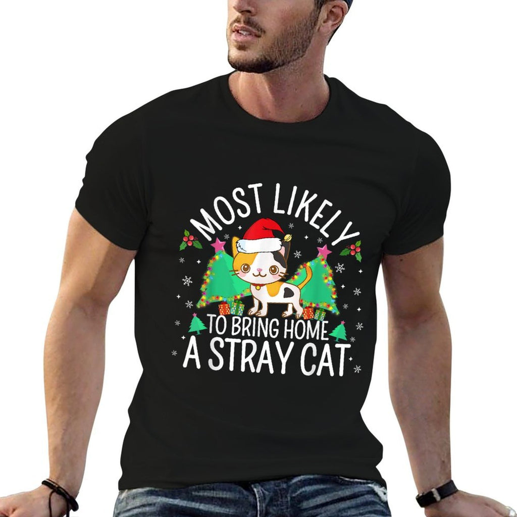 Most Likely To Bring Home A Stray Cat Lover Christmas Pajama Comfortable T-Shirt
