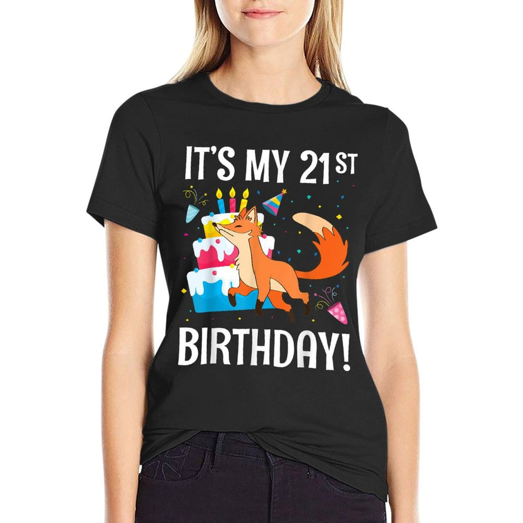 Presents Candle Cake Happy Me You Fox It's My 21st Birthday Comfortable T-Shirt