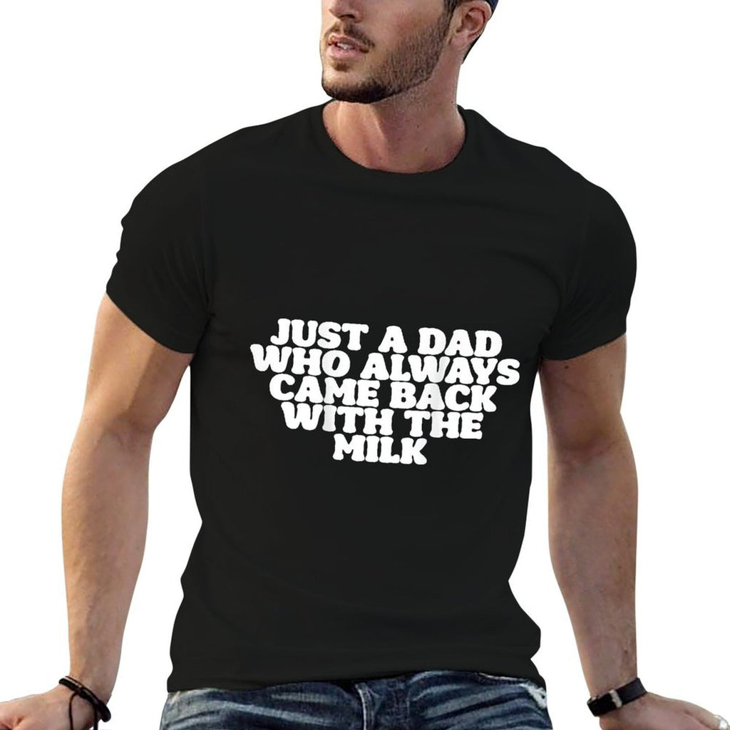 Just A Dad Who Always Came Back With The Milk Proud Father  Oversized Silhouette T-Shirt