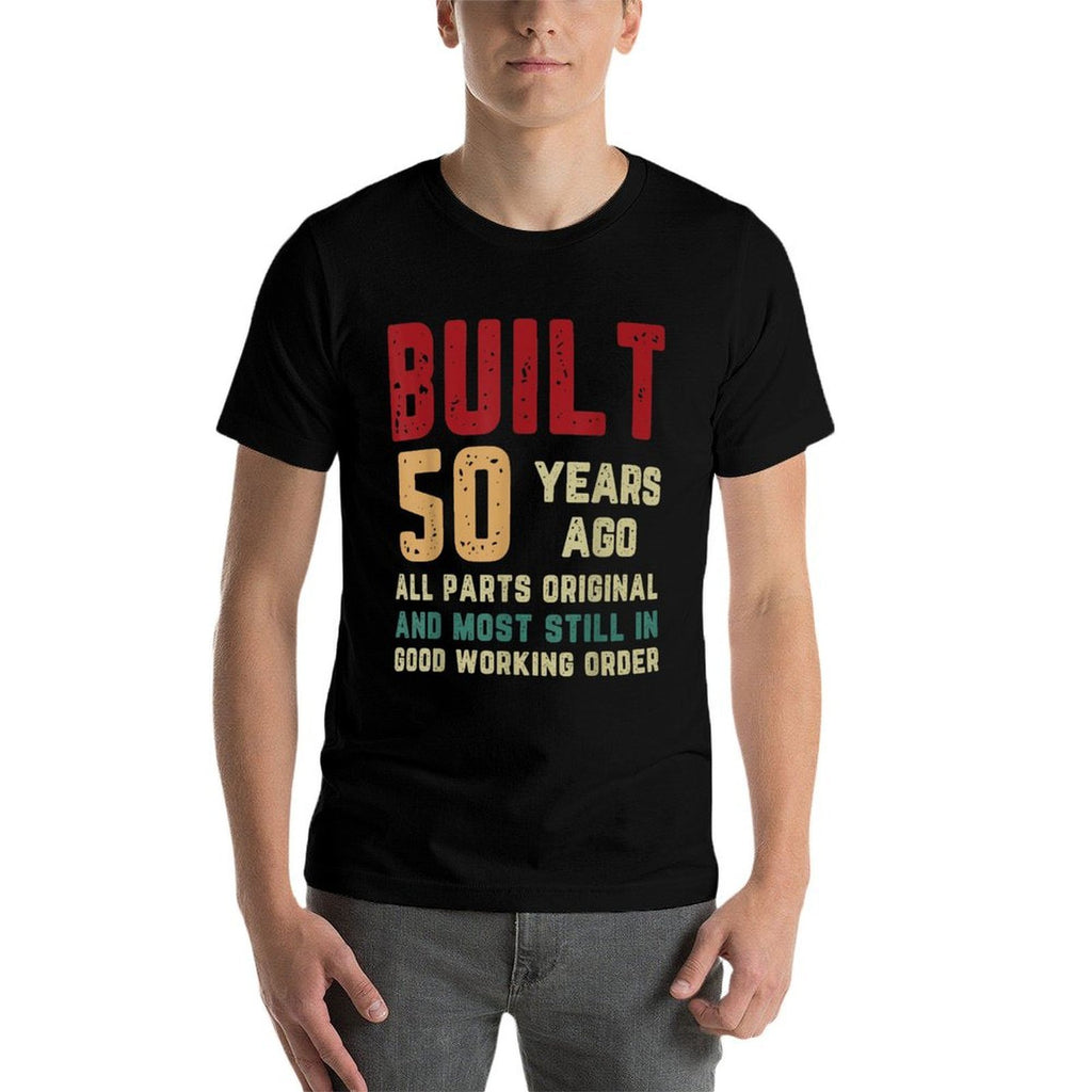 Vintage Built 50 Years Ago All Parts Original 50th Birthday  Wrinkle-resistant T-Shirt