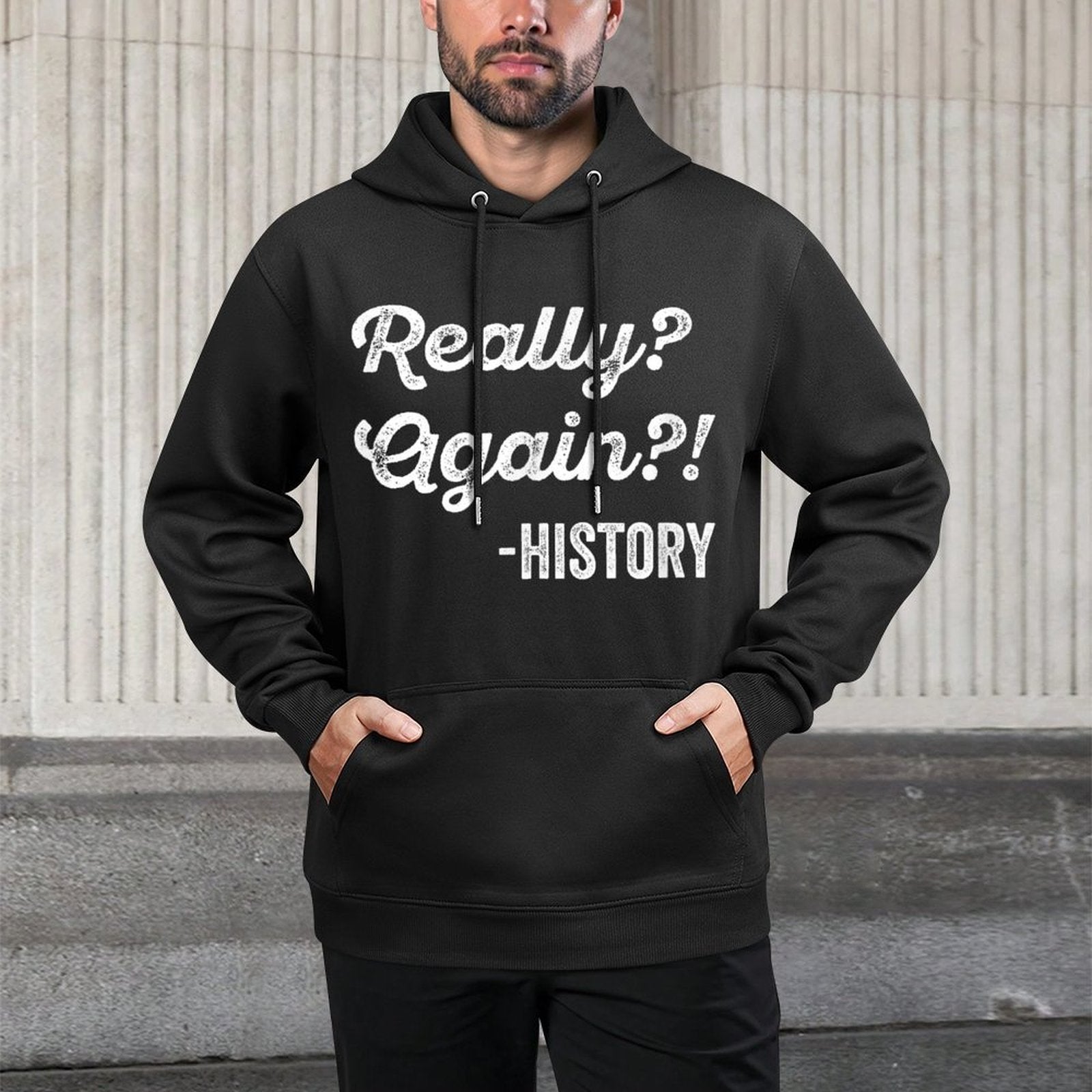 Really Again! History History Teacher Funny Saying Kangaroo Pocket Hoodie