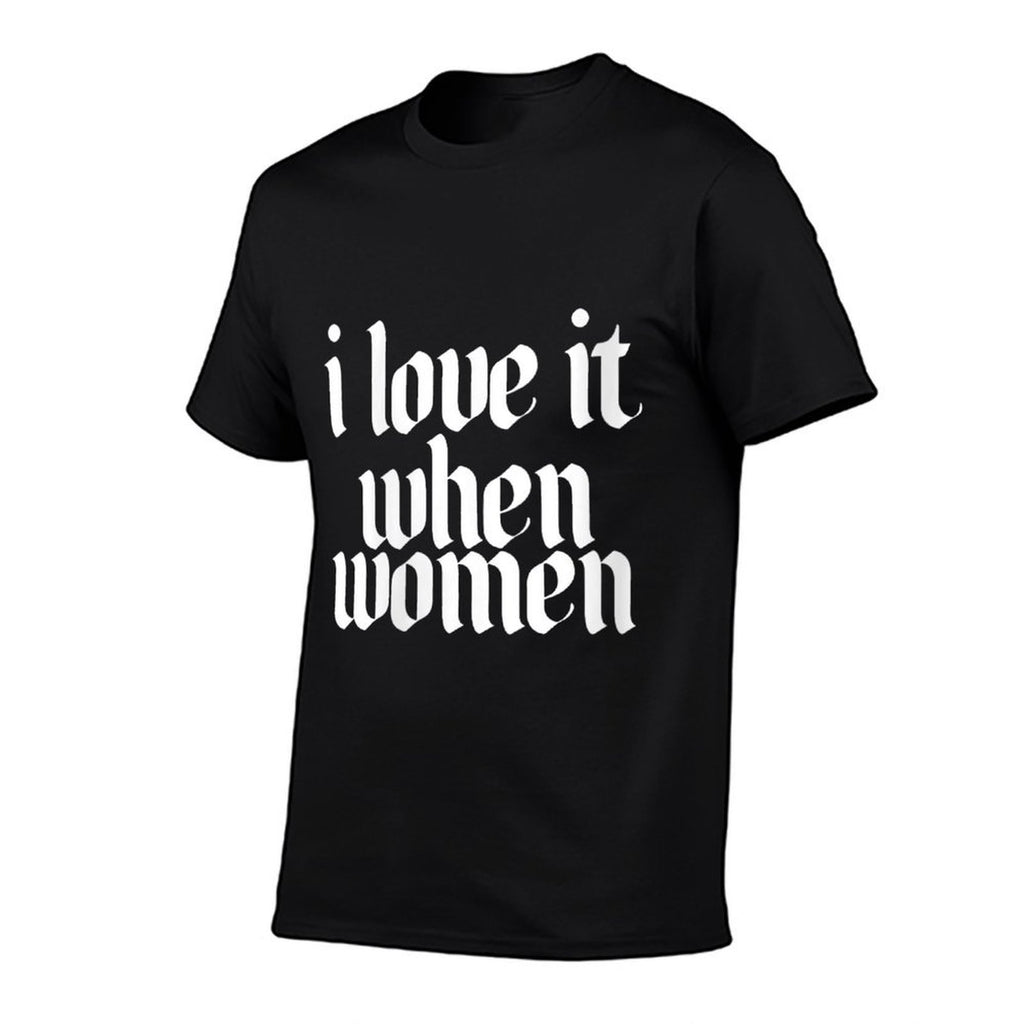 Womens I Love It When Women Design  Slim-fit Cut T-Shirt