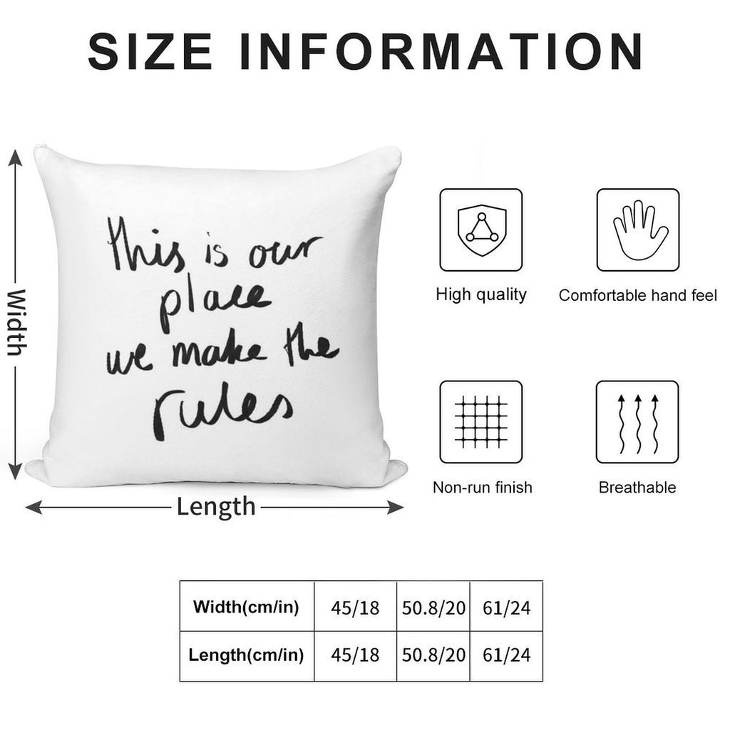 This Is Our Place, We Make The Rules Soft Anti-Pilling Throw Pillow