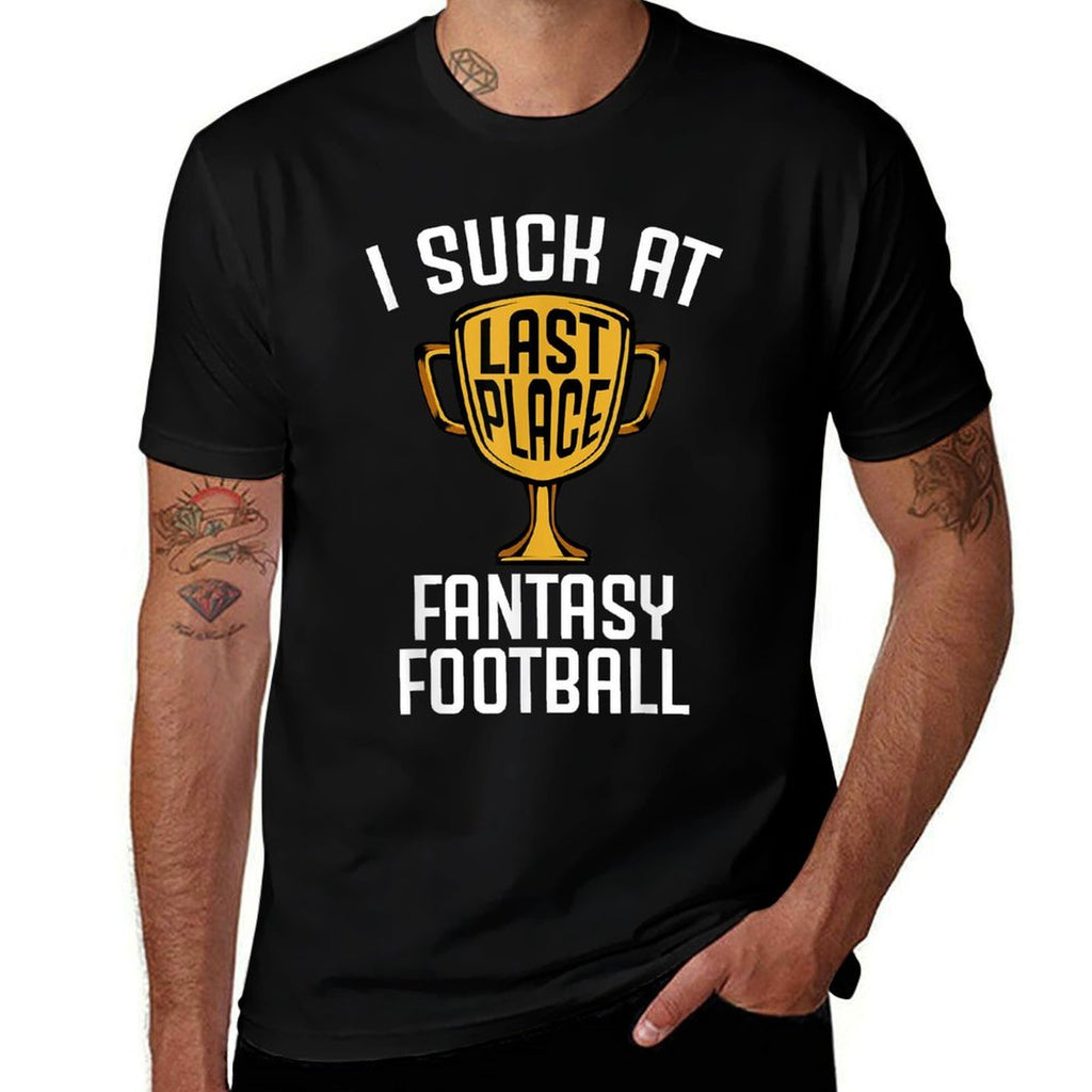I Suck At Fantasy Football Last Place 2019 Loser Trophy  Cotton T-Shirt