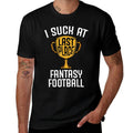 I Suck At Fantasy Football Last Place 2019 Loser Trophy  Cotton T-Shirt