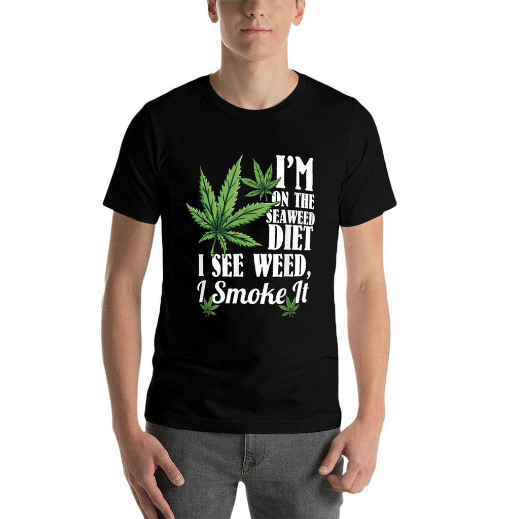 Marijuanas, Funny Weed Stoner, See Weed Smoke It  Eco-friendly Material T-Shirt