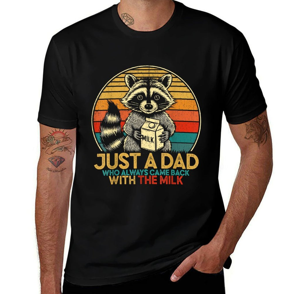 Just A Dad Who Always Came Back with The Milk Father's Day  Affordable Price T-Shirt