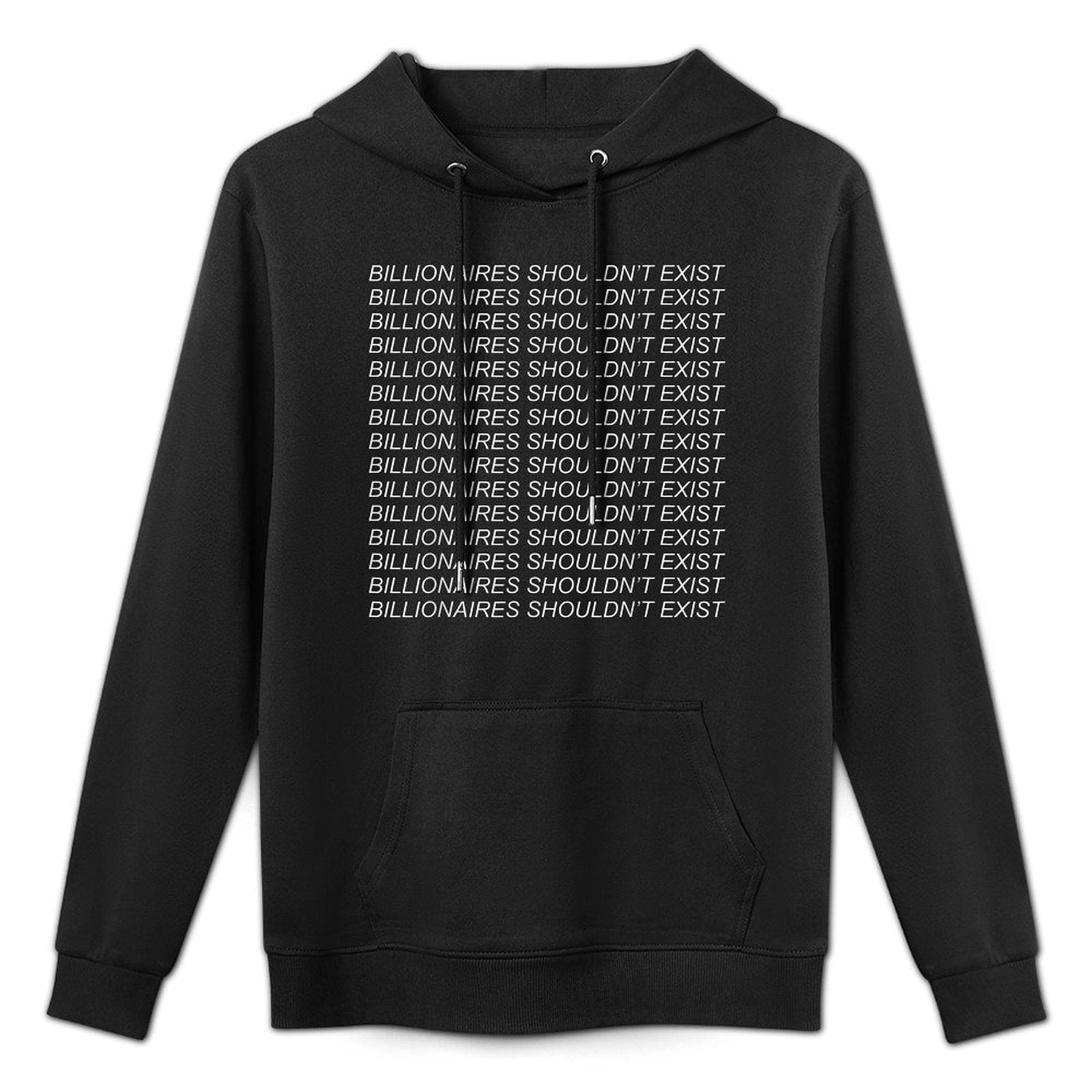 Billionaires Shouldnt Exist - Leftist, Socialist Machine Washable Hoodie