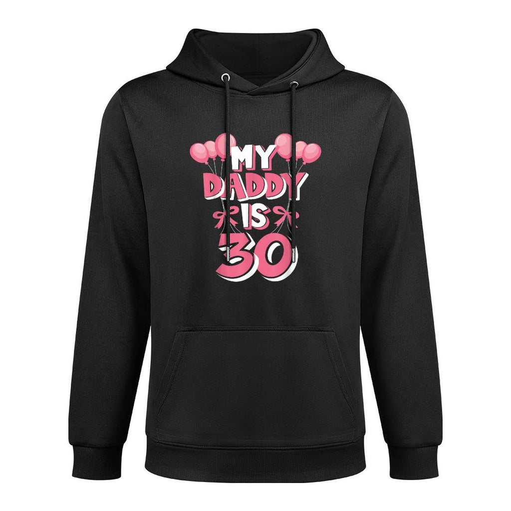 My Daddy Is 30 Years Old Men's 30th Birthday Easy Care Hoodie