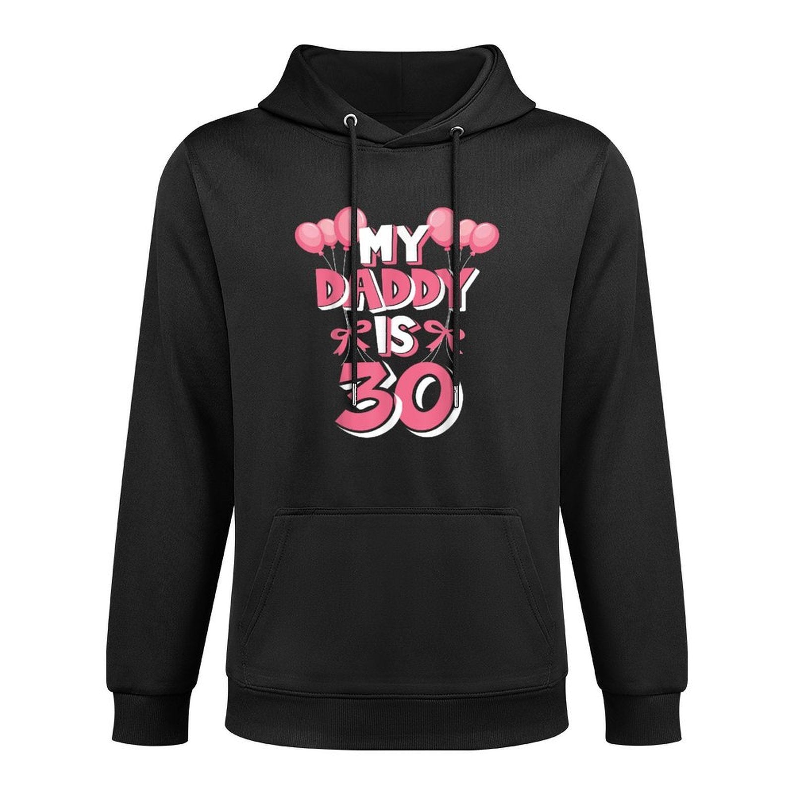 My Daddy Is 30 Years Old Men's 30th Birthday Easy Care Hoodie