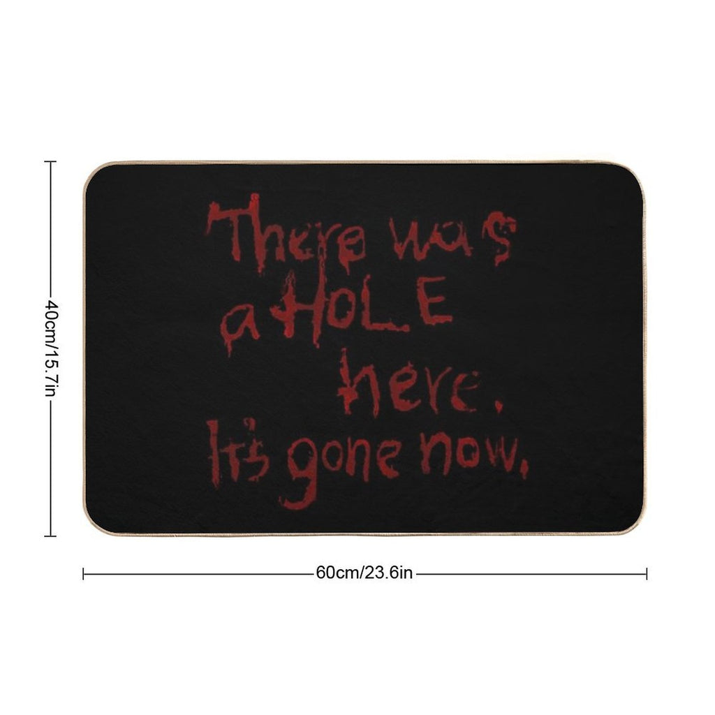 There Was A Hole Here. It’s Gone Now – Silent Hill Quote  Multi-Purpose Bath Mat