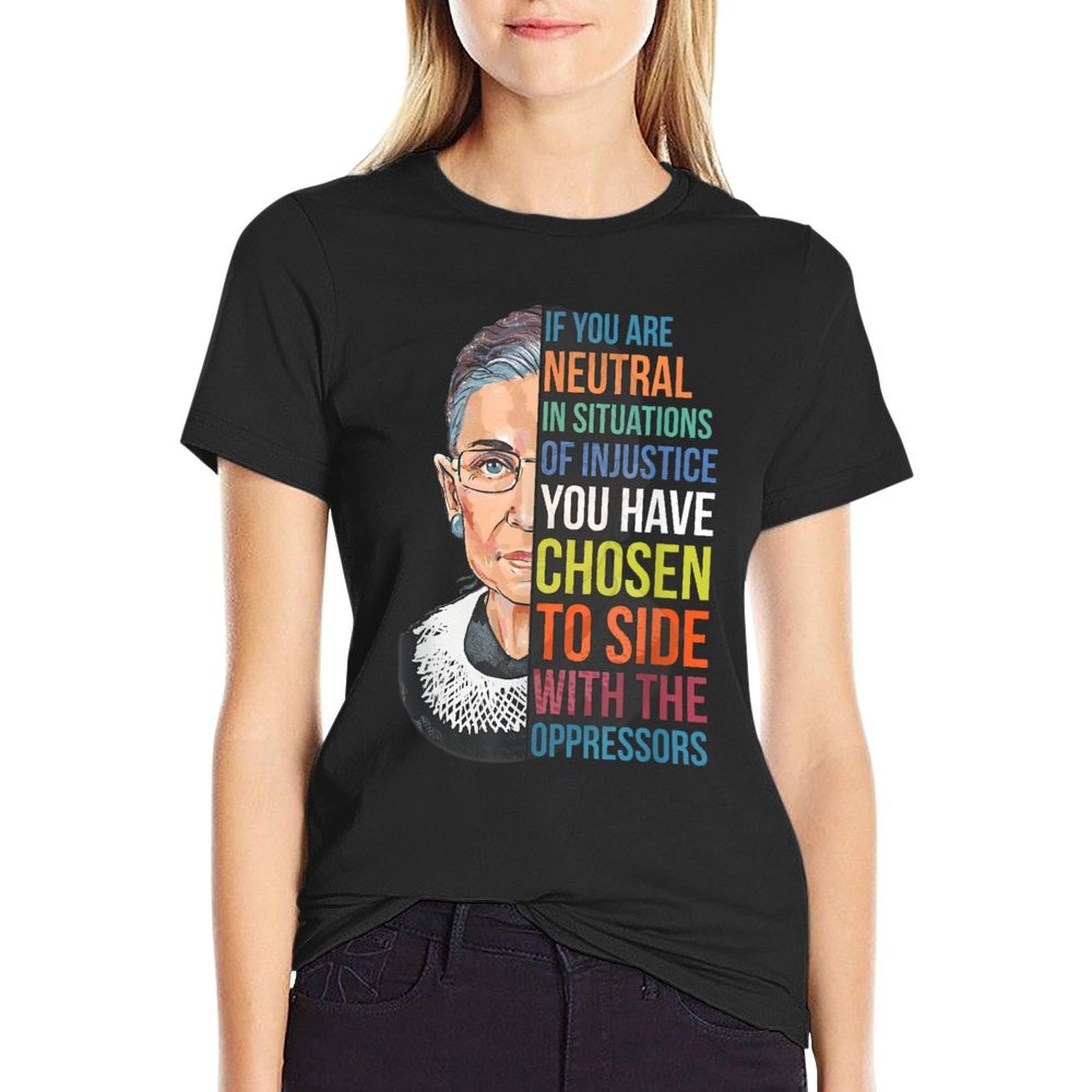 If You Are Neutral in Situations of Injustice Notorious RBG  Rolled Sleeves T-Shirt