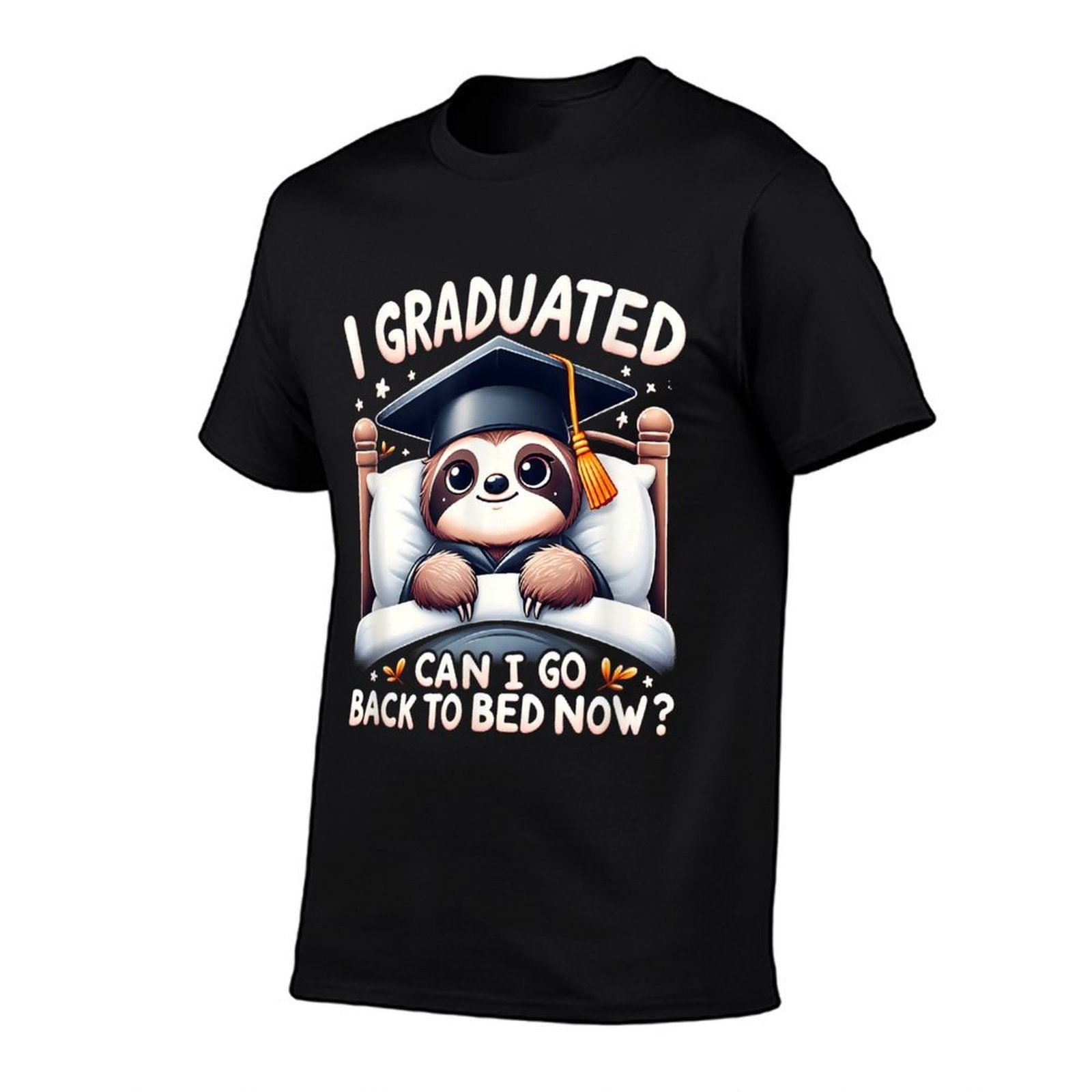 Graduation Sloth I Graduated Can I Go Back To Bed Now  Wrinkle-resistant T-Shirt