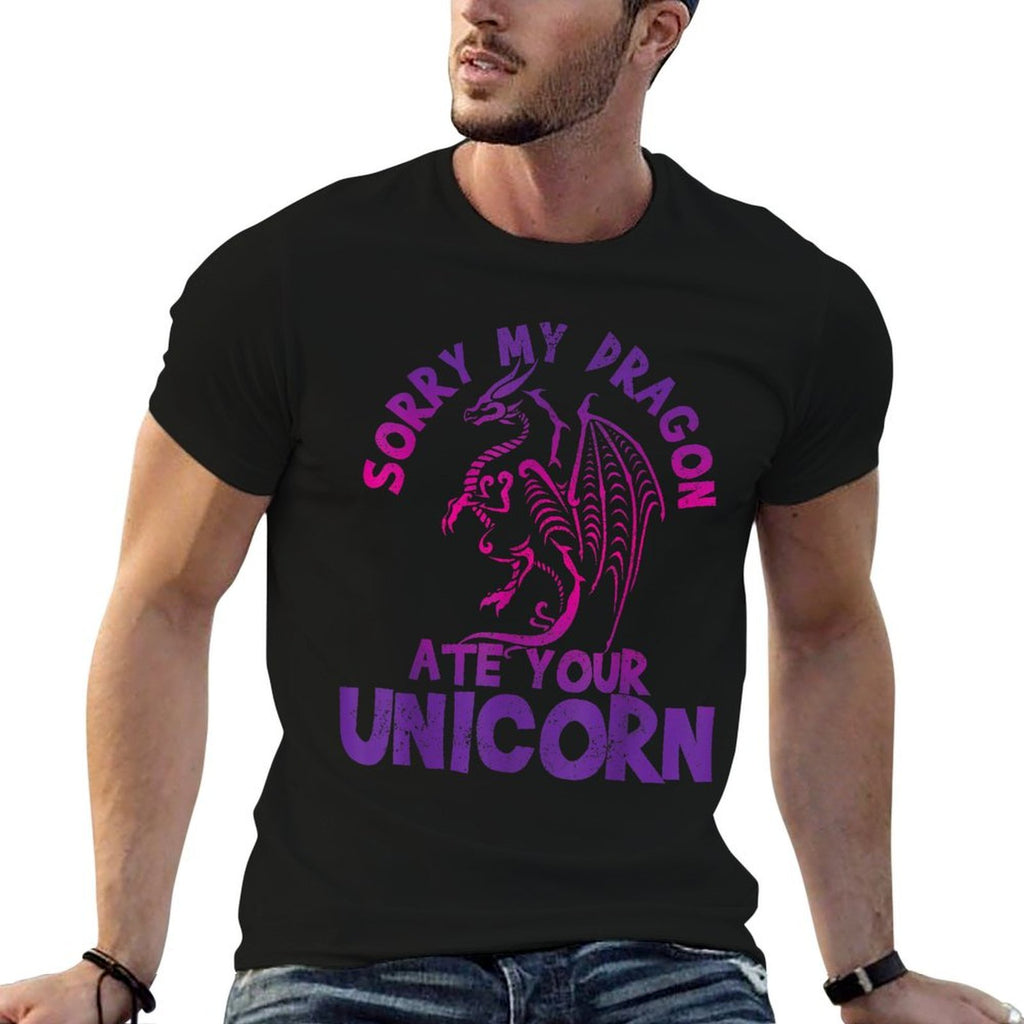 Sorry My Dragon Ate Your Unicorn - Funny Fantasy Nerd Gift  Durable T-Shirt