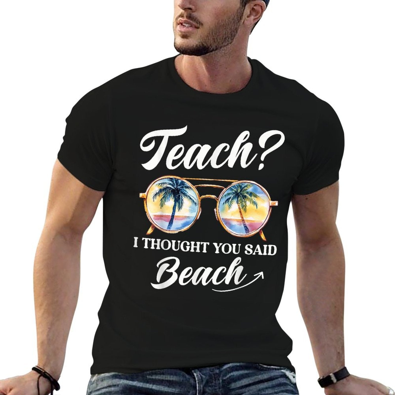 Teach I Thought You Said Beach Teacher Summer Vacation  Vintage-inspired T-Shirt
